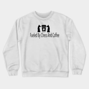 Fueled By Chess And Coffee T-Shirt, Funny Chess Shirt, Chess Player Shirt, Chess Gift, Chess Lover, Chess Crewneck Sweatshirt